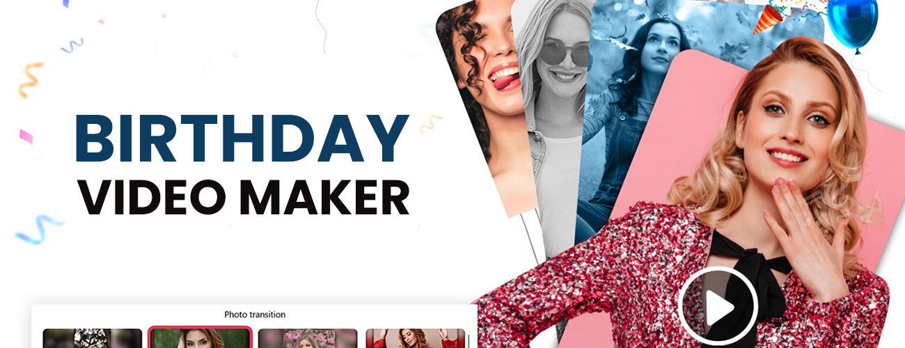Read more about the article Create Memorable Birthday Videos with Birthday Video Maker